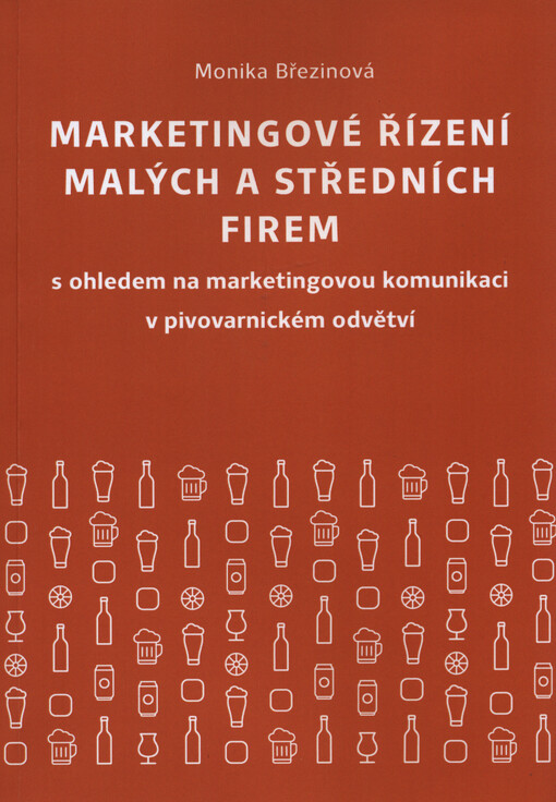 Marketingové řízení malých a středních firem s ohledem na marketingovou komunikaci v pivovarnickém odvětví