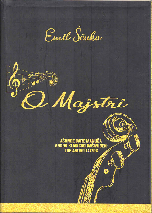 O majstri : ašunde bare manuša andro klasicko bašaviben the andro jazzos