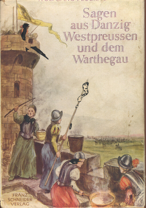 Sagen aus Danzig, Westpreußen und dem Warthegau