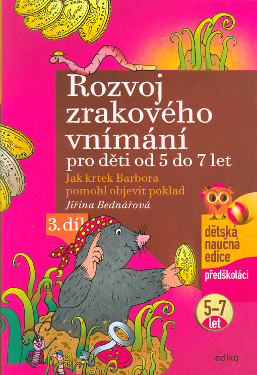 Rozvoj zrakového vnímání pro děti od 5 do 7 let : jak krtek Barbora pomohl objevit poklad