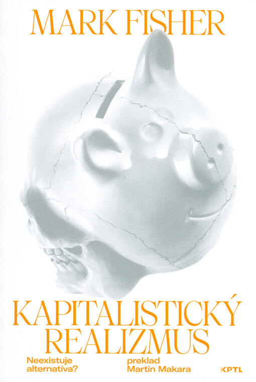 Kapitalistický realizmus : neexistuje alternatíva?