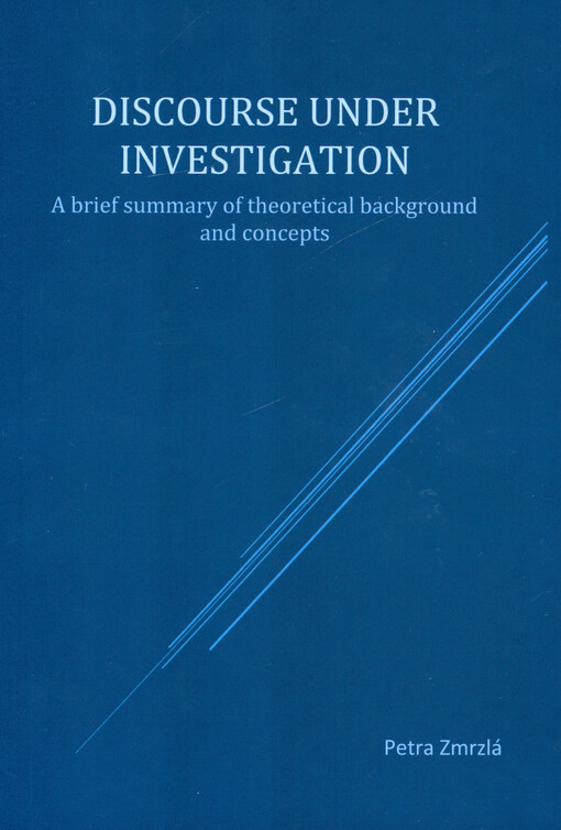 Discourse under investigation : a brief summary of theoretical background and concepts
