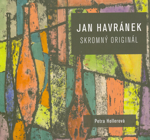 Jan Havránek : skromný originál