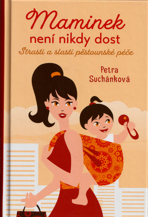 Maminek není nikdy dost : strasti a slasti pěstounské péče