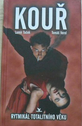 Kouř: rytmikál totalitního věku