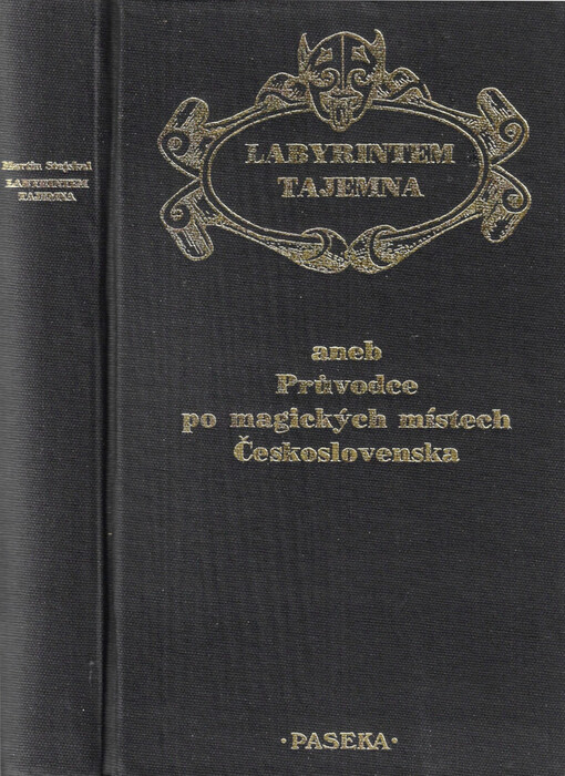 Labyrintem tajemna, aneb Průvodce po magických místech Československa