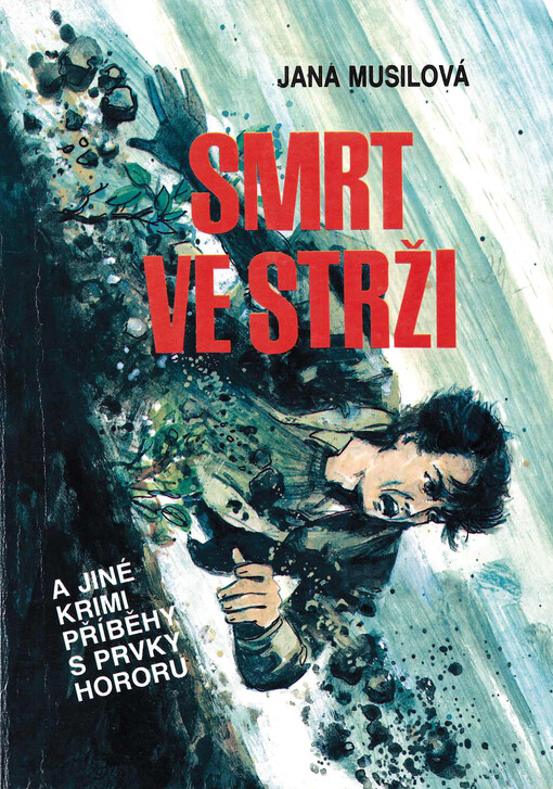 Smrt ve strži a jiné krimipříběhy s prvky hororu