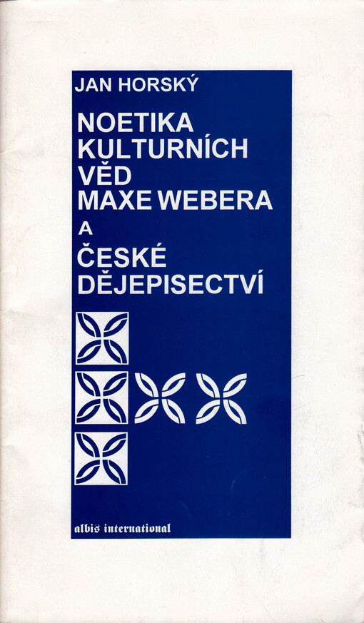 Noetika kulturních věd Maxe Webera a české dějepisectví