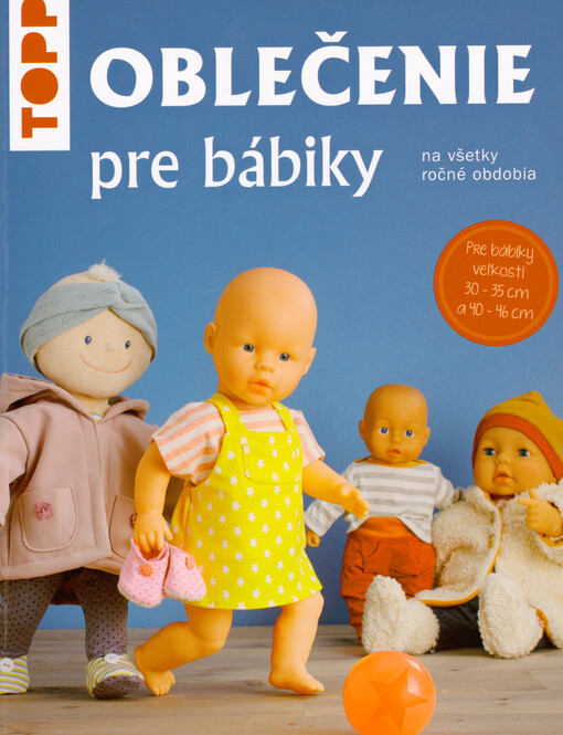 Oblečenie pre bábiky : na všetky ročné obdobia