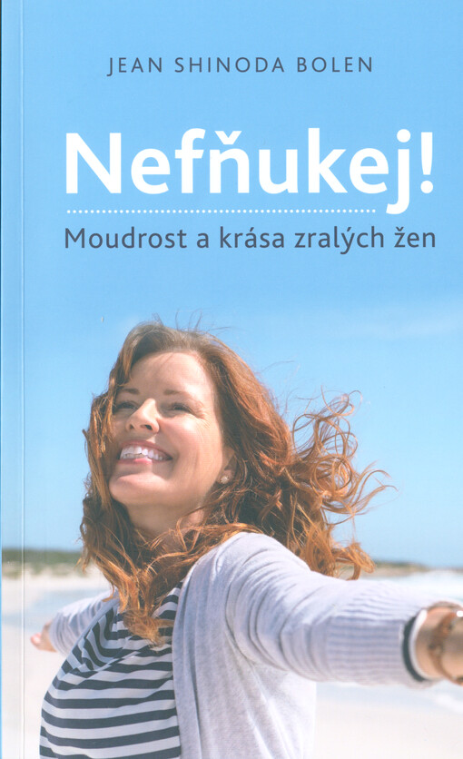 Nefňukej! : moudrost a krása zralých žen
