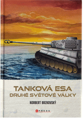 Tanková esa druhé světové války  (odkaz v elektronickém katalogu)