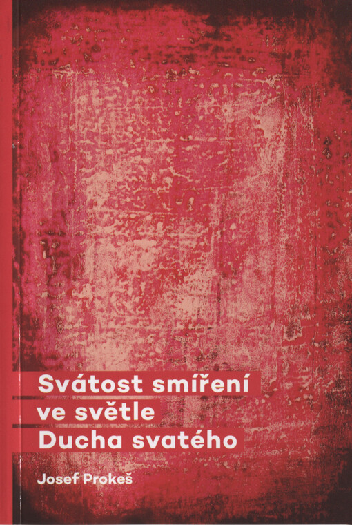 Svátost smíření ve světle Ducha svatého