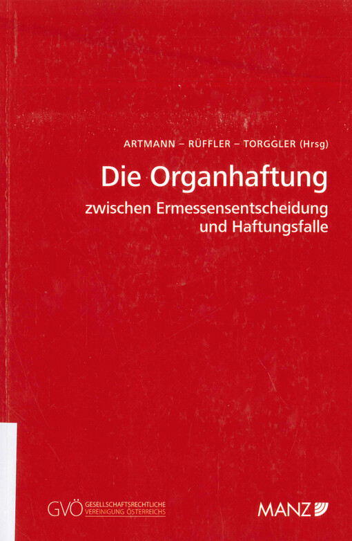 Die Organhaftung zwischen Ermessensentscheidung und Haftungsfalle
