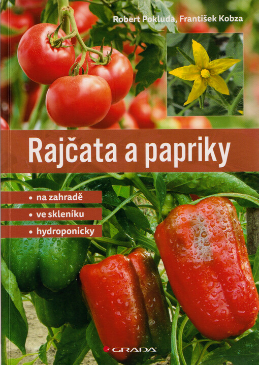 Rajčata a papriky : na zahradě, ve skleníku, hydroponicky