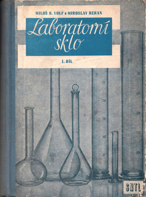 Laboratorní sklo :jeho konstrukce, kalibrace, funkce a užití