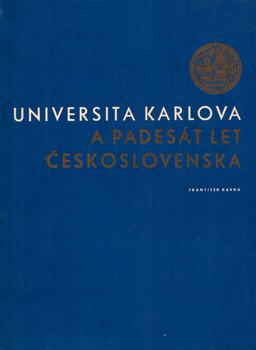 Universita Karlova a padesát let Československa