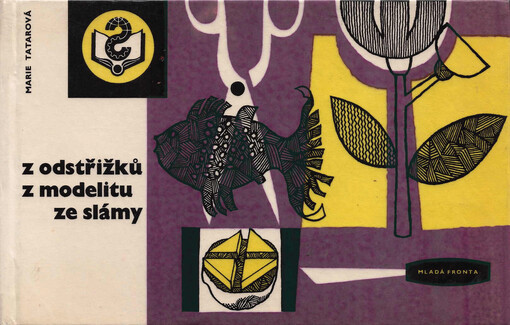 Z odstřižků, z modelitu, ze slámy