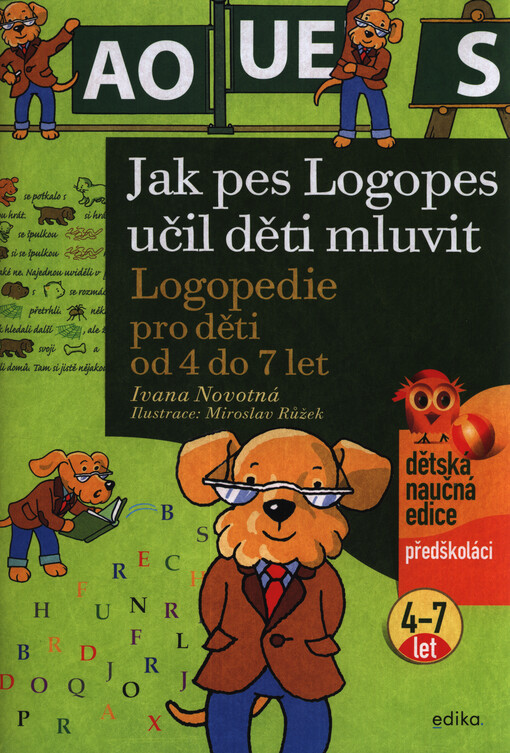 Jak pes Logopes učil děti mluvit : logopedie pro děti od 4 do 7 let