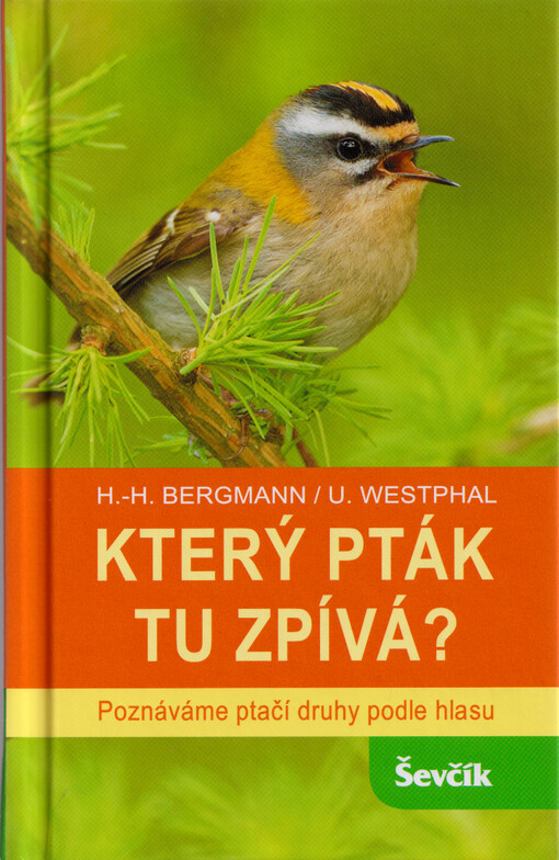 Který pták tu zpívá? : poznáváme ptačí druhy podle hlasu