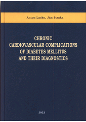 Chronic cardiovascular complications of diabetes mellitus and their diagnostics  (odkaz v elektronickém katalogu)