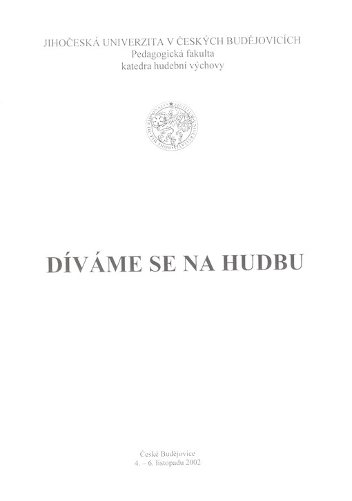 Díváme se na hudbu : [České Budějovice], 4.-6. listopadu 2002 : materiály ze IV. muzikologicko-pedagogické konference
