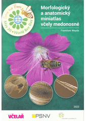 Morfologický a anatomický miniatlas včely medonosné  (odkaz v elektronickém katalogu)