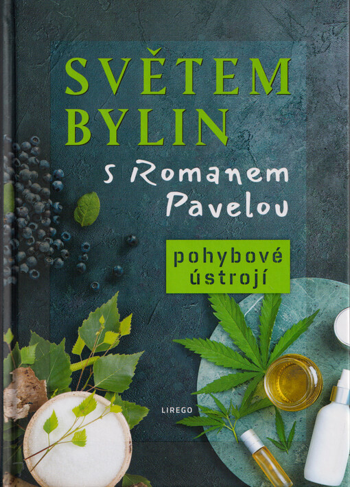 Světem bylin s Romanem Pavelou. Pohybové ústrojí