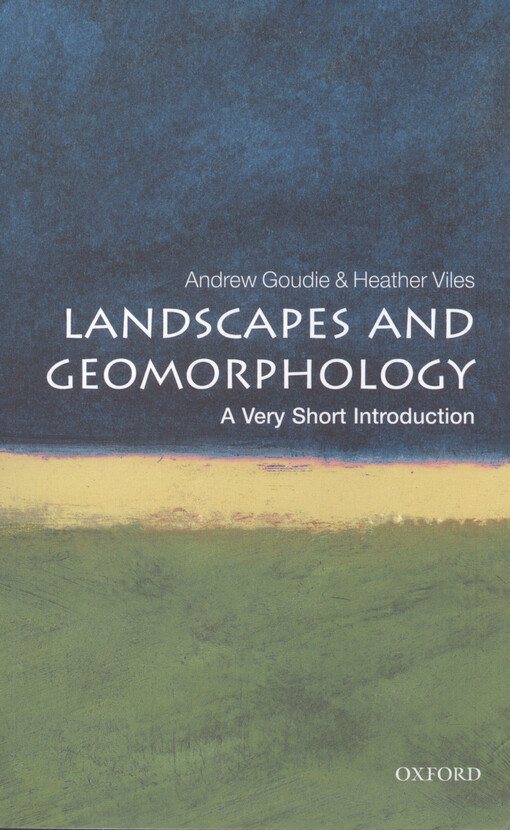 Landscapes and geomorphology :a very short introduction