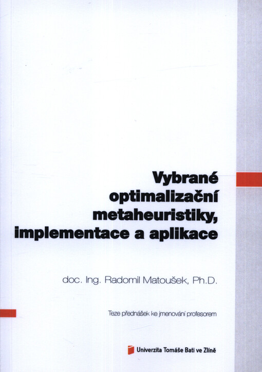 Vybrané optimalizační metaheuristiky, implementace a aplikace = Selected optimization metaheuristics, implementation and applications
