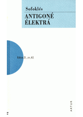 Antigoné ; Élektrá  (odkaz v elektronickém katalogu)