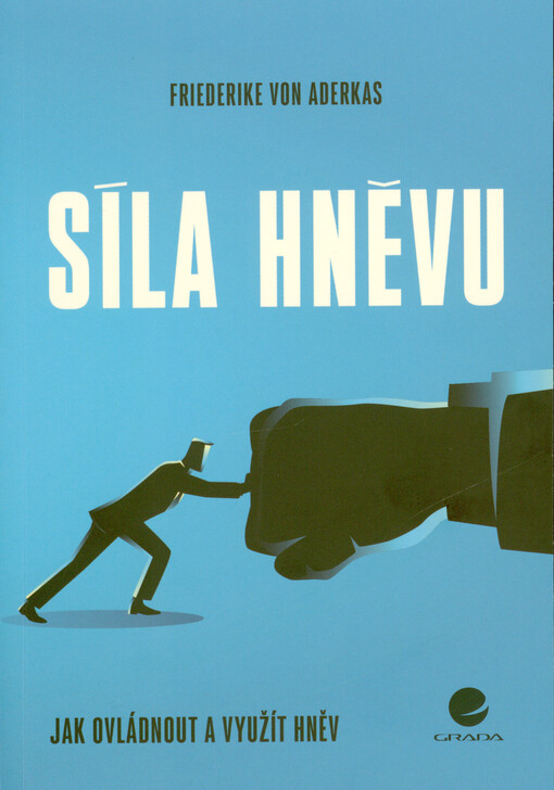 Síla hněvu: jak ovládnout a využít hněv