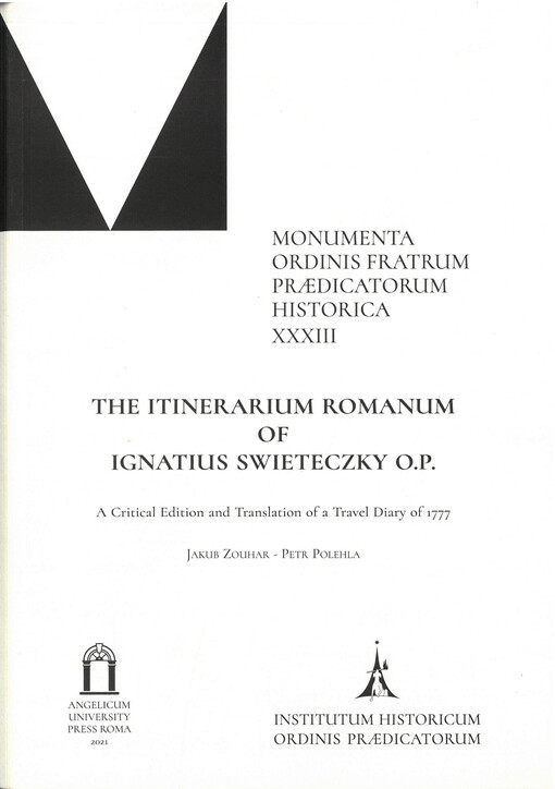 The Itinerarium Romanum of Ignatius Swieteczky O.P. : a critical edition and translation of a travel diary of 1777