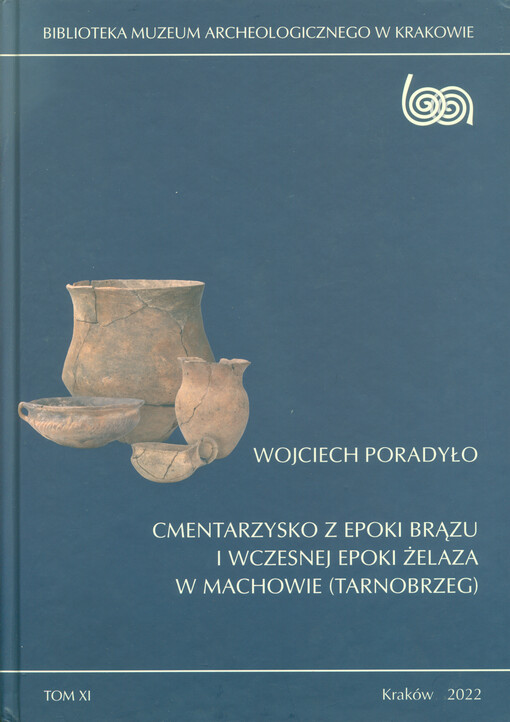 Cmentarzysko z epoki brązu i wczesnej epoki żelaza w Machowie (Tarnobrzeg)