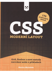 CSS : moderní layout  (odkaz v elektronickém katalogu)