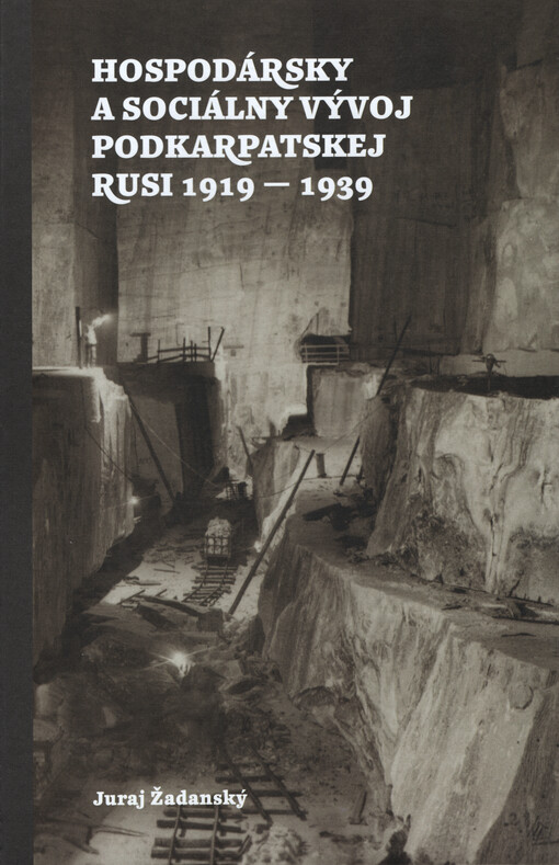 Hospodársky a sociálny vývoj Podkarpatskej Rusi 1919-1939