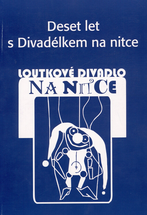 Deset let s Divadélkem na nitce