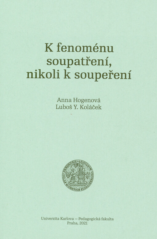 K fenoménu soupatření, nikoli k soupeření