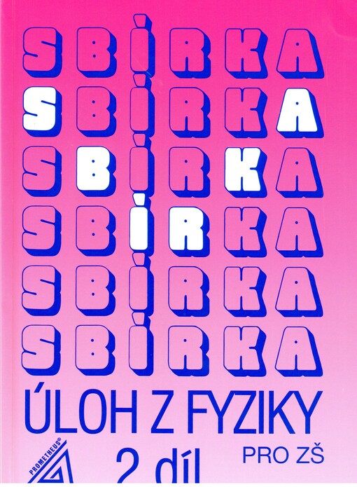Sbírka úloh z fyziky pro žáky základních škol. 2. díl, Díl 2