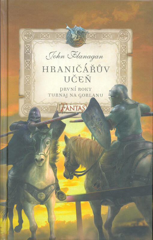 Hraničářův učeň : první roky. Turnaj na Gorlanu