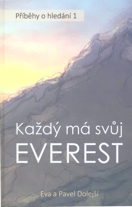Příběhy o hledání. 1. díl, Každý má svůj Everest