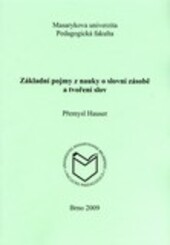 Základní pojmy z nauky o slovní zásobě a tvoření slov