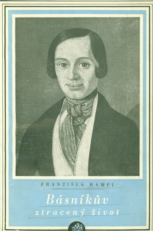 Básníkův ztracený život: o lidském osudu a básnickém díle Josefa Jaroslava Langra