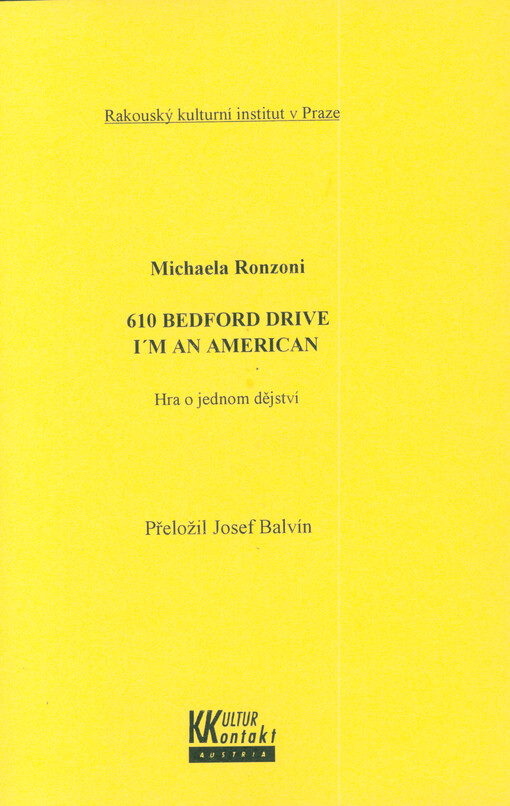 610 Bedford drive : I'm an American : hra o jednom dějství