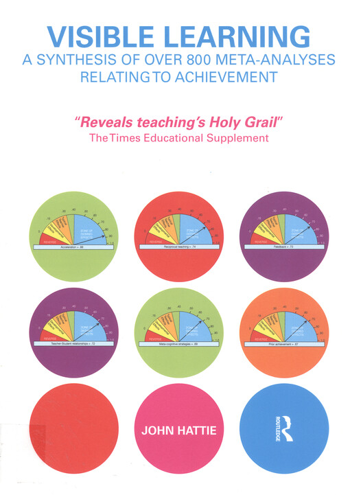 Visible learning : a synthesis of over 800 meta-analyses relating to achievement