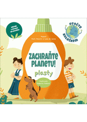 Zachraňte planetu!. Plasty  (odkaz v elektronickém katalogu)
