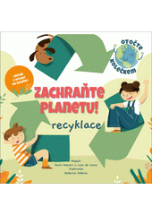 Zachraňte planetu!. Recyklace  (odkaz v elektronickém katalogu)