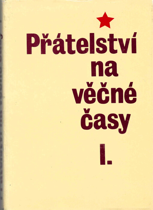 Přátelství na věčné časy. 1, Z činnosti organizací přátelství k SSSR v Československu v letech 1918-1945