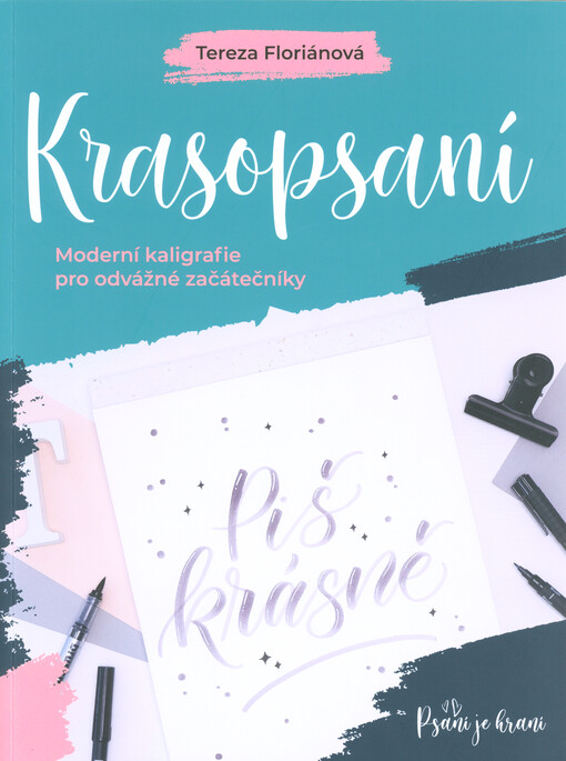 Krasopsaní : moderní kaligrafie pro odvážné začátečníky