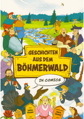 Geschichten aus dem Böhmerwald in comics  (odkaz v elektronickém katalogu)