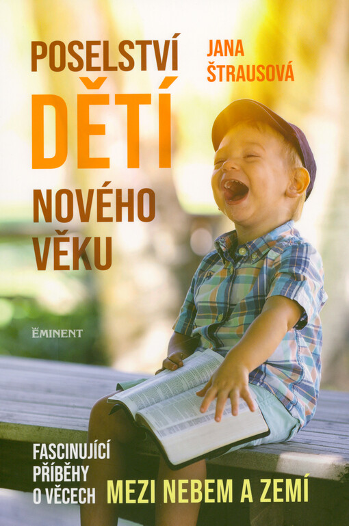 Poselství dětí nového věku : fascinující příběhy o věcech mezi nebem a zemí